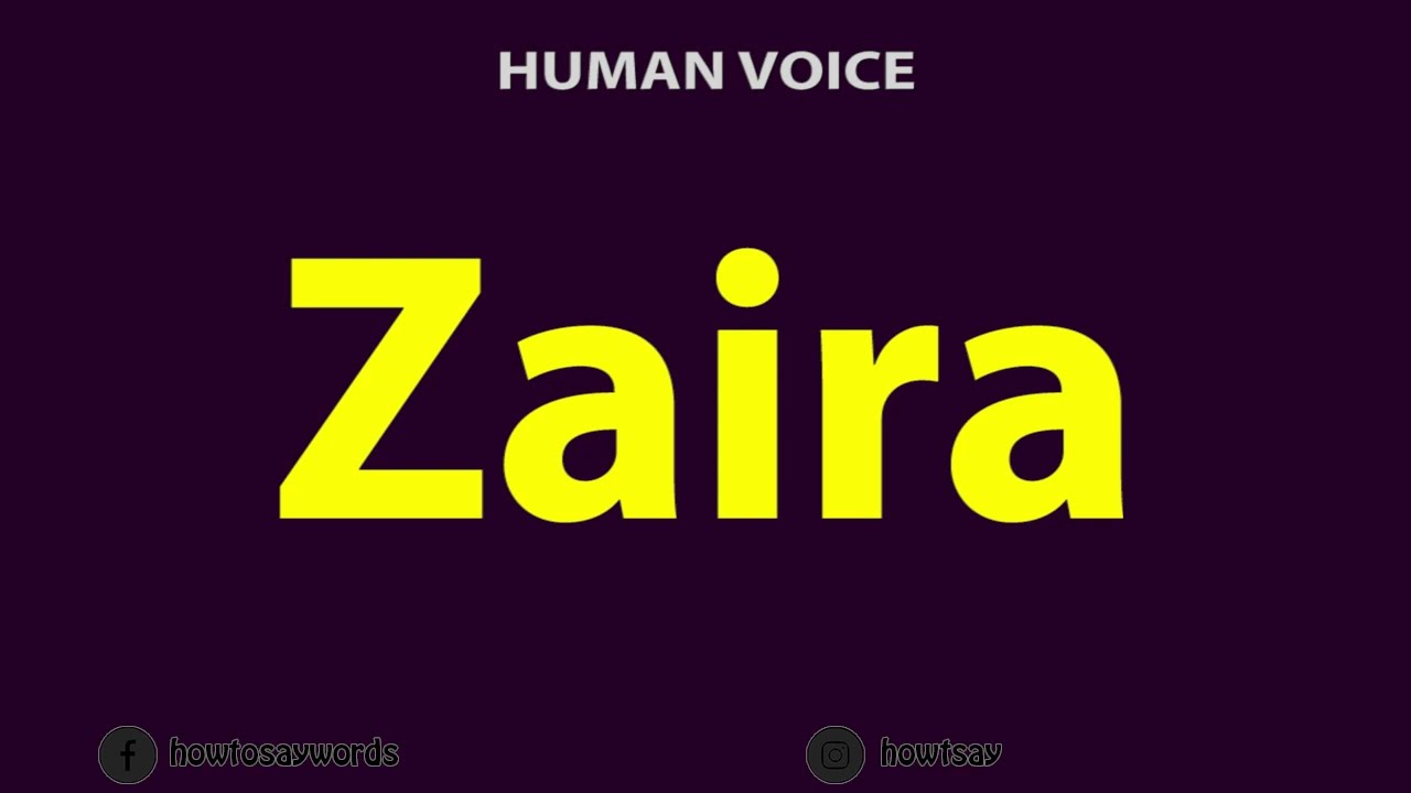 How To Pronounce Zaira
