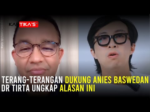 TERANG-TERANGAN DUKUNG ANIES BASWEDAN, DR TIRTA BIKIN HEBOH HINGGA UNGKAP ALASAN INI