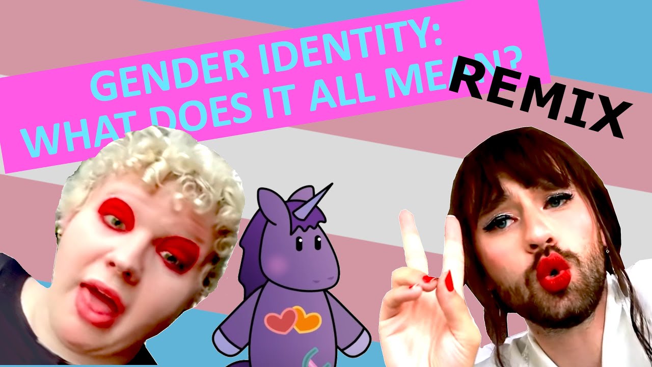GENDER IDENTITY - What Does It All Mean? (REMIXED AUDIO VERSION)