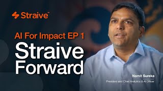 AI for Impact EP 1: Straive Forward - Namit Sureka [Chief Analytics Officer]