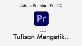 Download Lagu Tutorial Teks Mengetik di Adobe Premiere Pro MP3