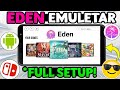 😱 Eden Emulator V0.4 Update : Complete Setup Guide | Best Nitendo Switch Emulator For Android | eden
