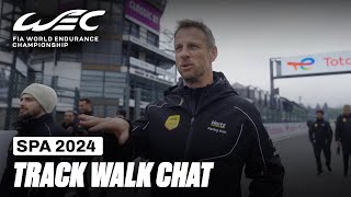 Track Walk Chat  I 2024 TotalEnergies 6 Hours of Spa I FIA WEC