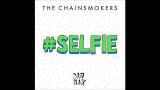 The Chainsmokers - Selfie ( Original) Resimi
