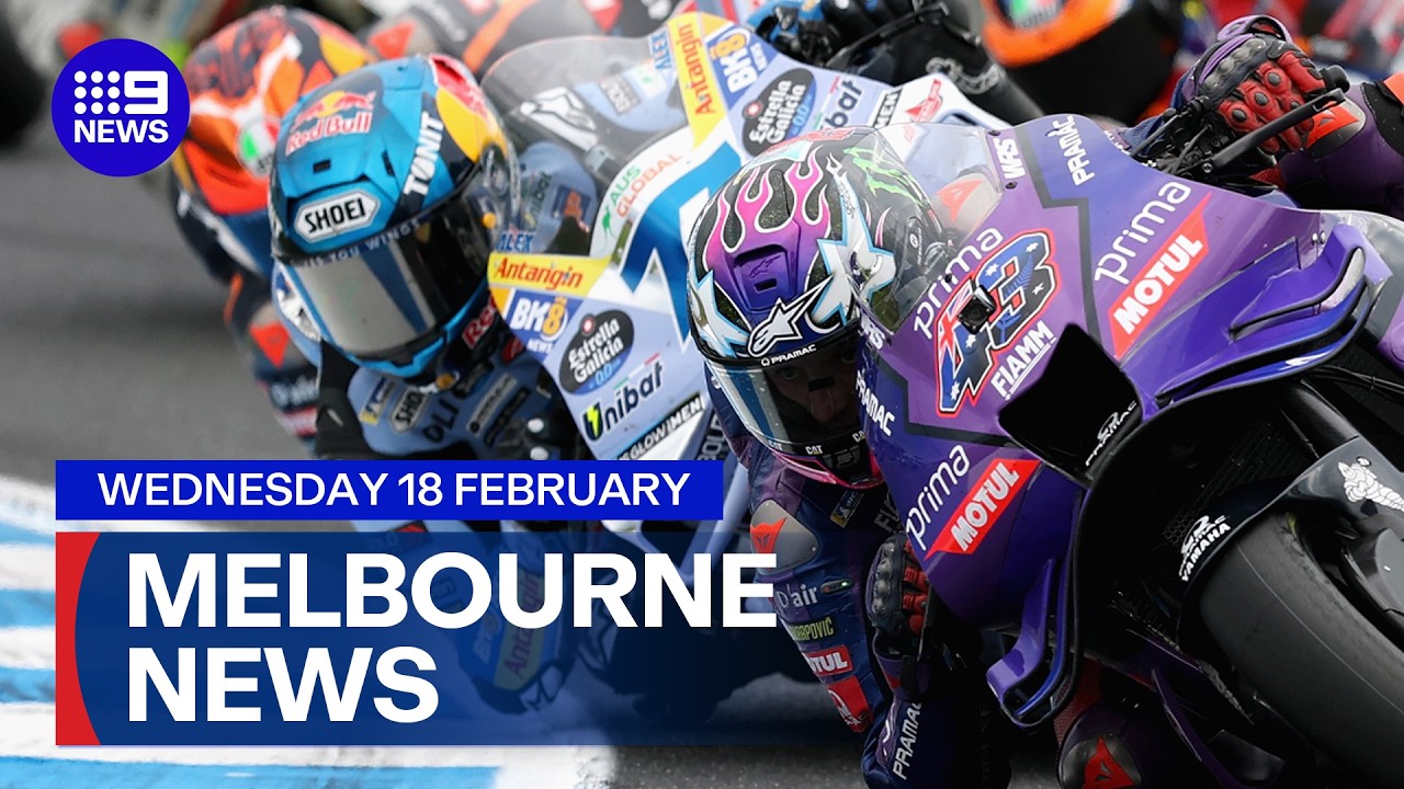 9News Melbourne | Wednesday February 18 | Full Episode