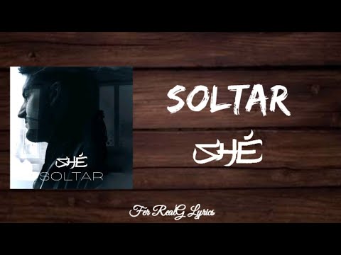 Shé - Soltar
