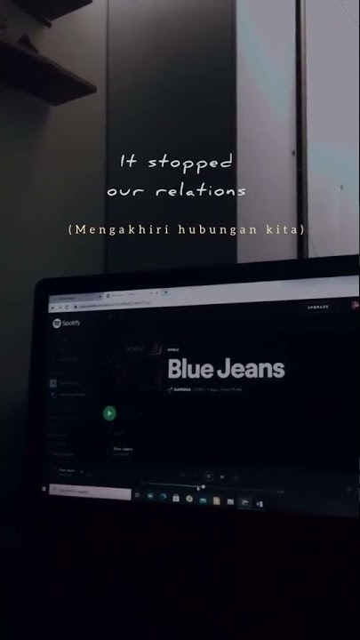 🔴STORY WA || BLUE JEANS - GANGGA || ASETHETIC LAPTOP 🕊