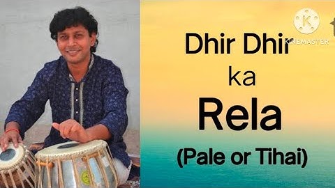 Lesson -92  Dhir Dhir ka Rela (Plate or Tihai)