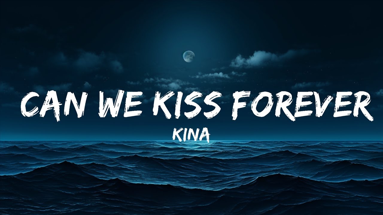 Kina Can We Kiss Forever? (Lyrics) ft. Adriana Proenza 25 Min YouTube