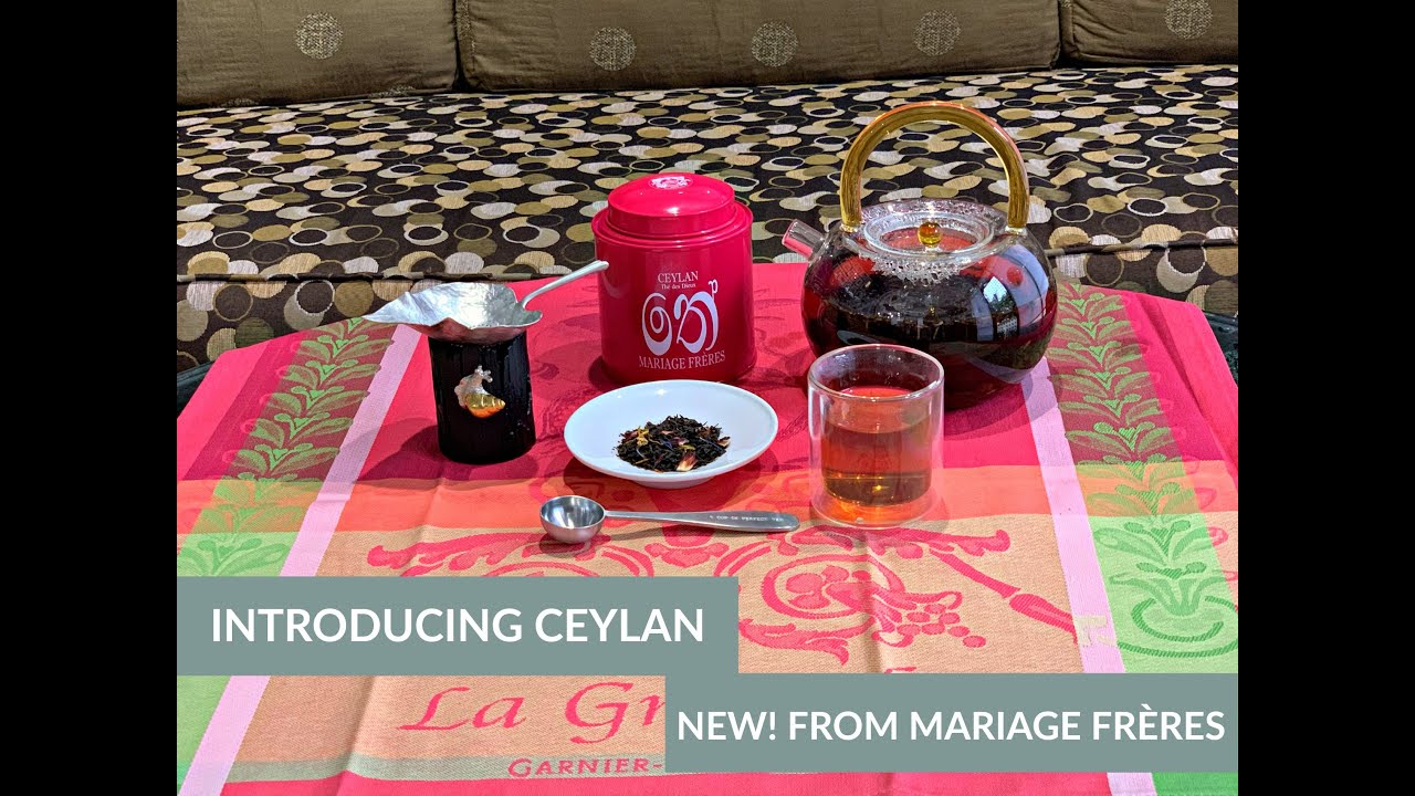 Introducing Ceylan: A NEW Tea from MARIAGE FRÈRES 