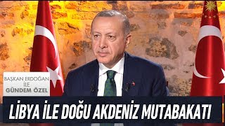 Libya Ile Doğu Akdeniz Mutabakatı - Başkan Erdoğan Ile Gündem Özel