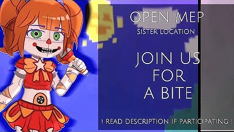 Join Us For A Bite ✦ Open MEP ✦ Audition MEP ✦ 6/31