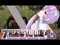【7 Days To Die】撲殺天使ゆかりの生存戦略　8【結月ゆかり+α】