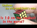 Challenge the ultra-small Rubik's cube