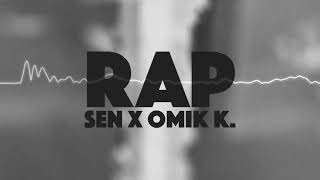 SEN - RAP feat. OMIK K. (prod. by BRE BEATZ x DEFEKTO)