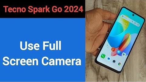 How to use full screen camera, Tecno Spark go 2024 me full screen camera Kaise chalayen
