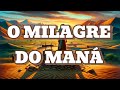 O MILAGRE DO MANÁ