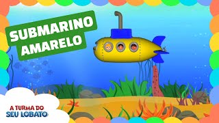 Submarino Amarelo - A Turma do Seu Lobato (Yellow Submarine) [The Beatles] (Vol 2 - Música Infantil)