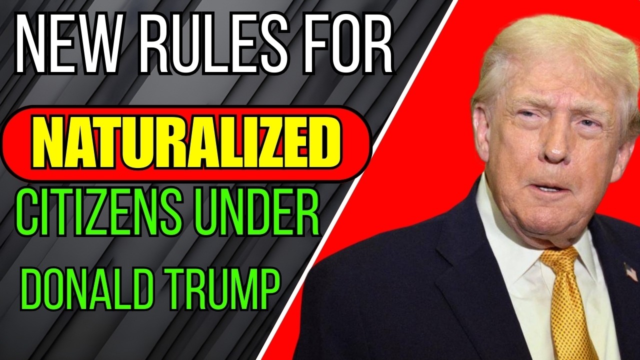 New Rules for Naturalized Citizens   Trump Immigration Policy March 2026 Explained