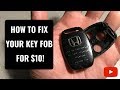 How to Fix A Broken Honda Key Fob for $10!