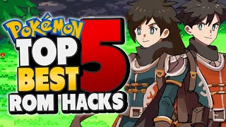 Top 5 Best Pokemon Rom Hacks 2023