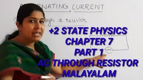 +2 PHYSICS : AC THROUGH RESISTOR :AC CURRENT MALAYALAM
