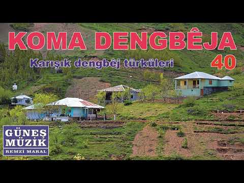 KOMA DENGBEJA  40 , KARIŞIK DENGBEJ TÜRKÜLERİ