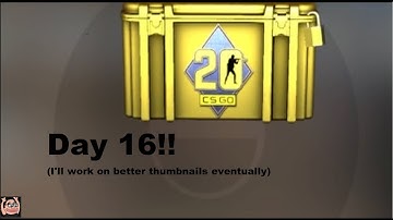 CS20 CASE OPENING UNTIL CLASSIC KNIFE DAY 16