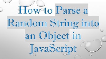 How to Parse a Random String into an Object in JavaScript