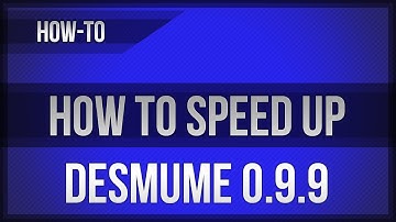 DeSmuME 0.9.9 - How To Speed It Up