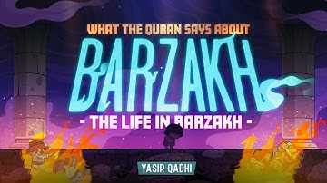 Ep 2: What Quran Says about "The Barrier" | Shaykh Yasir Qadhi | The Life in Barzakh