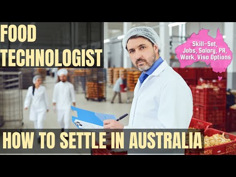 FOOD TECHNOLOGIST OPTIONS FOR AUSTRALIA IMMIGRATION STUDY WORK PR DETAILS