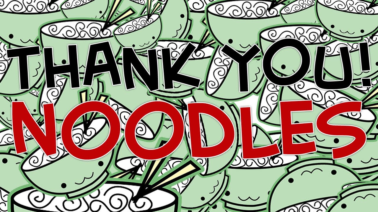 THANK YOU NOODLES 3 YouTube thank-you-noodles-3-youtube