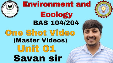 Environment and Ecology | Unit 1 | One Shot (Master Video) #aktu #environment #ecology #oneshot