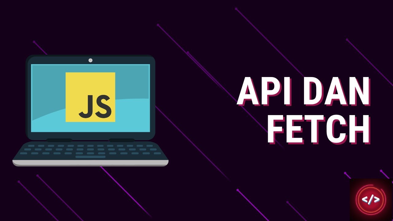 JavaScript Fetch API dalam 8 Minit - YouTube