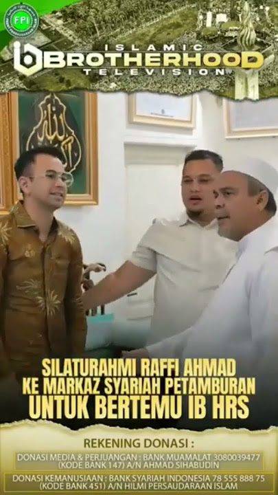 RAFFI AHMAD SILATURAHMI BERTEMU IMAM BESAR HABIB RIZIEQ SHIHAB DI MARKAZ SYARIAH PETAMBURAN