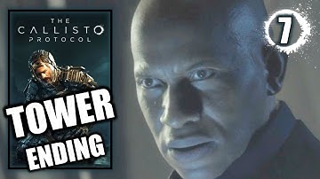 The Callisto Protocol - Tower - Ending Gameplay Walkthrough Part 7
