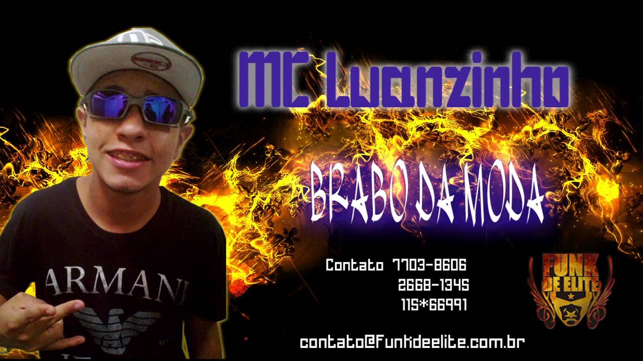 mc luanzinho brabo da moda funk de elite youtube mc luanzinho brabo da moda funk de elite youtube