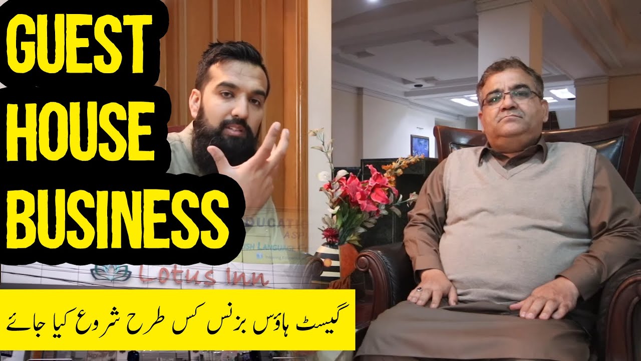 How to Start Hotel Guest House Business in Pakistan | Azad Chaiwala ...