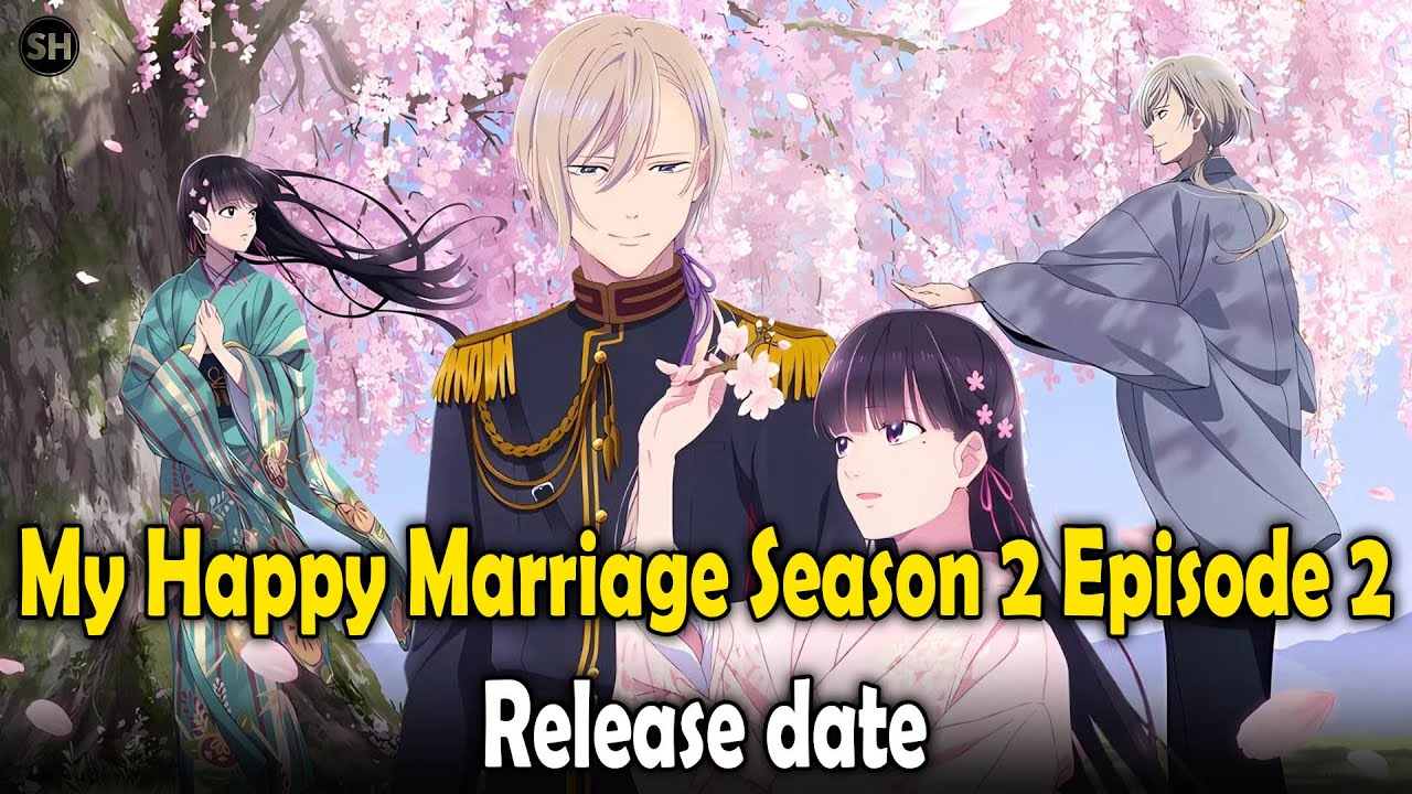 My Happy Marriage Season 2 Episode 2 release date and