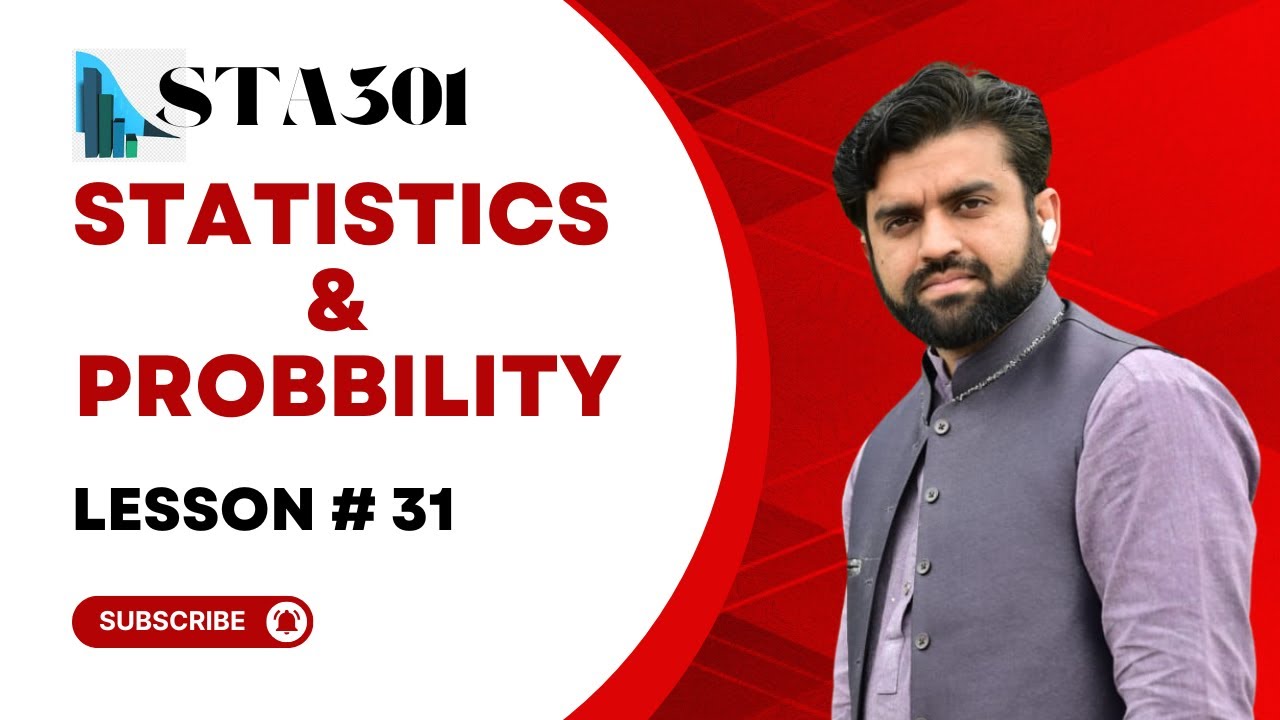 STA301 Lesson 31: Statistics & Probability || Short Lecture