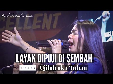 Layak Dipuji Disembah Ndc Worship Cover Medley Ujilah Aku Tuhan Rachel Mutiara Youtube