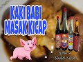 Kaki Babi Masak Kicap || Pork Leg Recipe