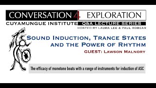 Sound Induction For Trance States - Lawson Malnory Ethnomusicologist