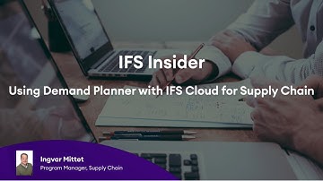 IFS Insider: Using Demand Planner with IFS Cloud for Supply Chain