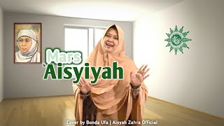 Mars Aisyiyah - Bunda Ufa (cover) | Aisyah Zahra Official