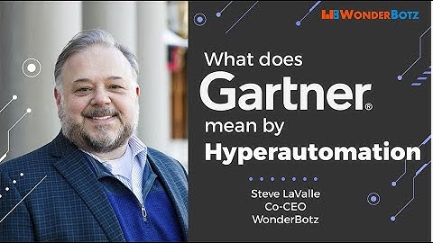 What is Hyperautomation? What does Gartner mean by Hyperautomation?