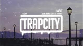 Rain Man & Krysta Youngs - Habit