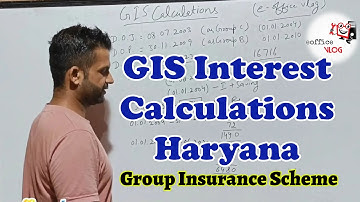 GIS Calculations Haryana || GIS Interest Calculations || Group Insurance Scheme
