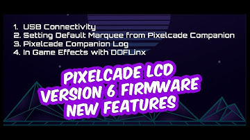 Pixelcade LCD Version 6 Firmware
